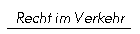 Recht im Verkehr